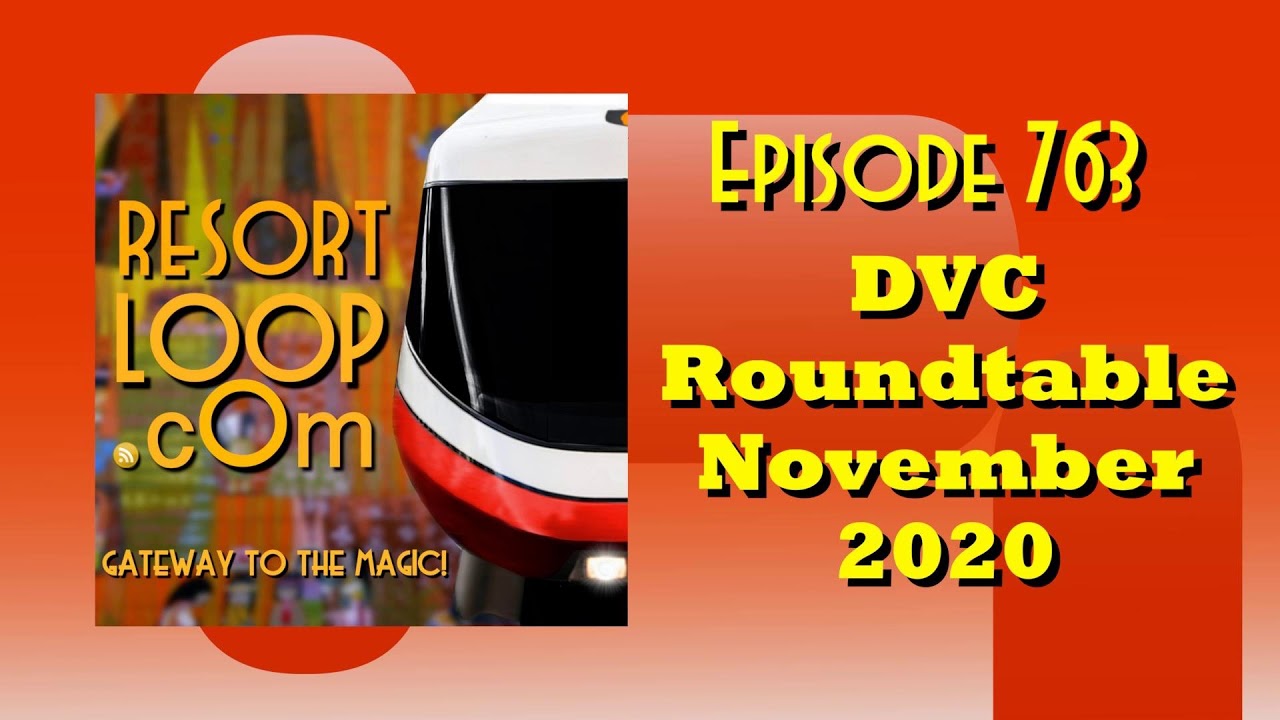 DVC Roundtable - November 2020 [Ep. 763]