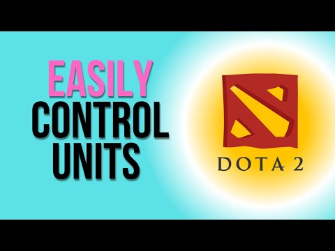 How to Control Multiple Units EASILY ( DOTA 2 )