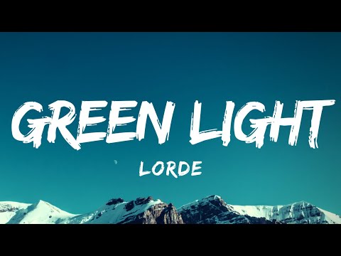 Lorde - Green Light (Lyrics)