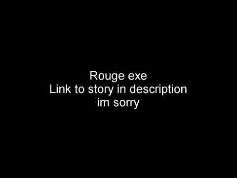 Rouge exe (Crappypasta Reading)
