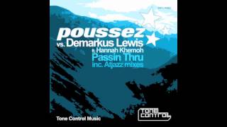 Poussez vs. Demarkus Lewis - Passin Thru ft. Hannah Khemoh (Atjazz Remix)