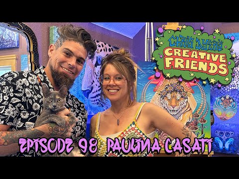 Creative Friends Podcast # 98 - Paulina Casati  (Visionary Artist)