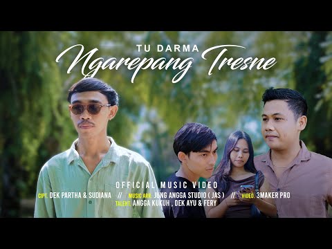 TU DARMA ~ NGAREPANG TRESNE  (OFFICIAL MUSIK VIDEO)