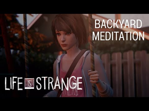 Life is Strange Remastered | Backyard Meditation | Music & Ambience ASMR