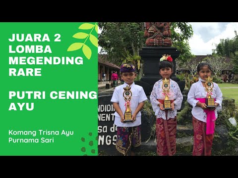 Juara  2 Lomba Megending Rare PAUD - Putri Cening Ayu - Komang Trisna Ayu Purnama Sari