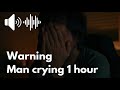 Man Crying Sound Effect 1 Hour