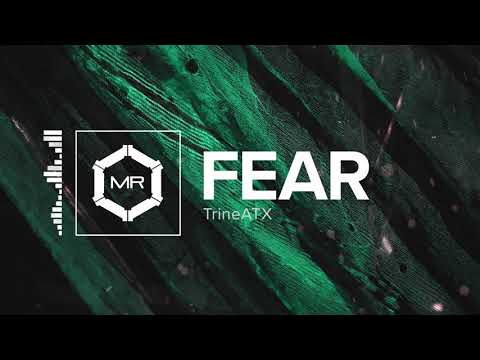 TrineATX - Fear [HD]