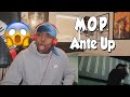 CAUGHT ME OFF GUARD!!! M.O.P. - Ante Up (Dirty) REACTION