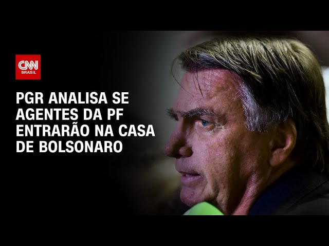 PGR analisa se agentes da PF entrarão na casa de Jair Bolsonaro | BASTIDORES CNN