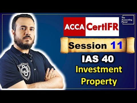 CertIFR - Session 11 - IAS 40  #IFRS الأصول الإستثمارية  - Investment Property