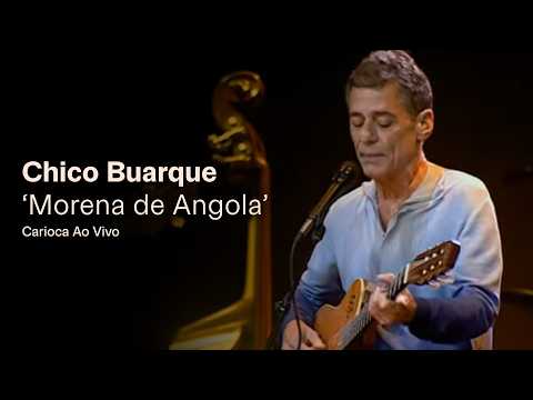 Morena De Angola - Chico Buarque