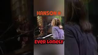HANSON - Ever Lonely