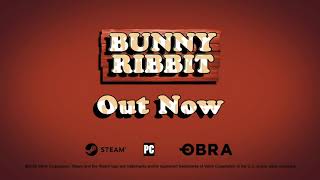 Bunny Ribbit | Launch Trailer