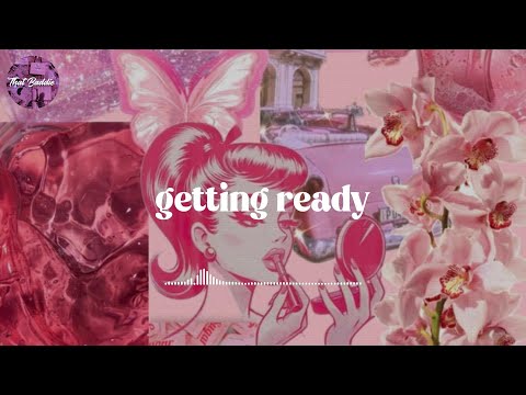 a 'getting ready' playlist 💋 songs to make you feel attractive ~ women energy playlist
