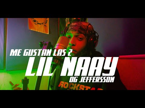 Lil Naay - Me Gustan Las 2