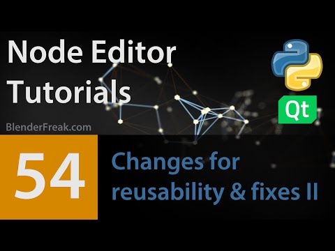 Node Editor Tutorial 54 Changes For Reusability Fixes 2