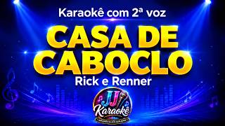 CASA DE CABOCLO - Karaokê com 2ª voz (cover) - Rick e Renner - arranjo exclusivo