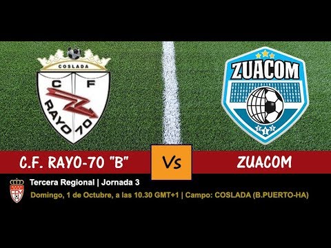 C.F. Rayo-70 B vs Zuacom - Jornada 3 - 1 Octubre 2017 - Partido Completo