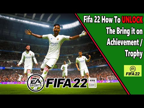 Fifa 22 - Bring it on - Achievement/Trophy Guide
