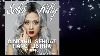 Download lagu Selvi Kitty - Cintaku Sekuat Tiang Listrik [Koplo] (Lyric Video) mp3