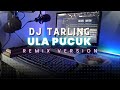 DJ Tarling Jadul ULA PUCUK YATI ERAWATI Remix Version