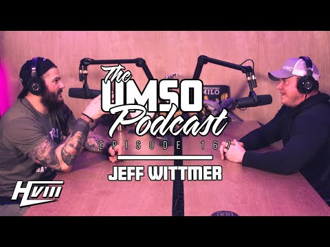 THE UMSO PODCAST 167 - JEFF WITTMER