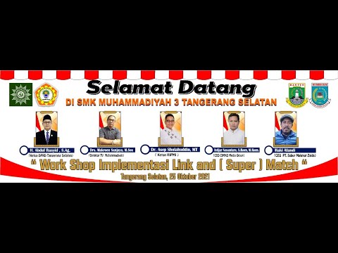 WORKSHOP IMPLEMENTASI LINK AND (SUPER) MATCH DENGAN DUDIKA - SMK MUHAMMADIYAH 3 TANGERANG SELATAN