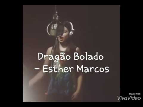 Esther Marcos - Dragão Bolado