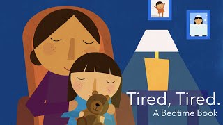 Tired, Tired. A Bedtime Story Read Aloud | Miss Molly