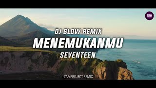 Download lagu JEDAG JEDUG GAMELAN !!! Menemukanmu - Seventeen (Zamproject Remix) mp3