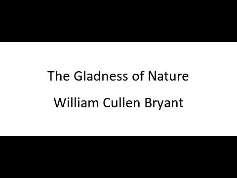 The Gladness of Nature - William Cullen Bryant