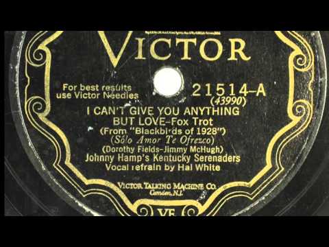 I Can T Give You Anything But Love By Johnny Hamp S Kentucky Serenaders Samples Covers And Remixes Whosampled I Can T Give You Anything But Love By Johnny Hamp S Kentucky Serenaders Samples Covers And Remixes Whosampled