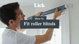 How To Fit Roller Blinds - Quick & Easy Tutorial | Lick Home