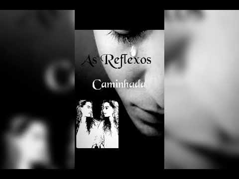 As Reflexos - Caminhada