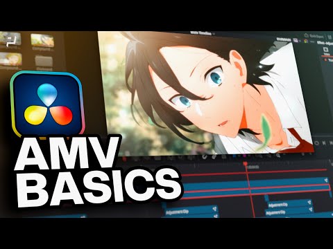 DaVinci Resolve | AMV Beginner Walkthrough