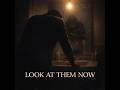 LOOK AT THEM NOW Official Audio A Song Every Parent Needs To Hear
