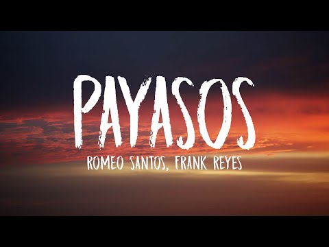 Romeo Santos, Frank Reyes - Payasos (Letra/Lyrics)