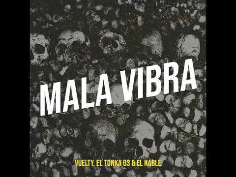 Vuelty x El Tonka 03 x El Kable - Mala Vibra (Audio Oficial)