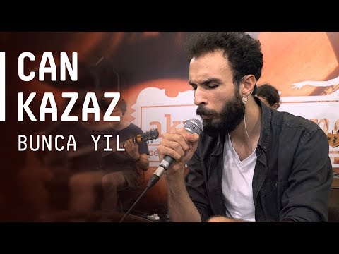 Can Kazaz / @Akustikhane / Bunca Yıl