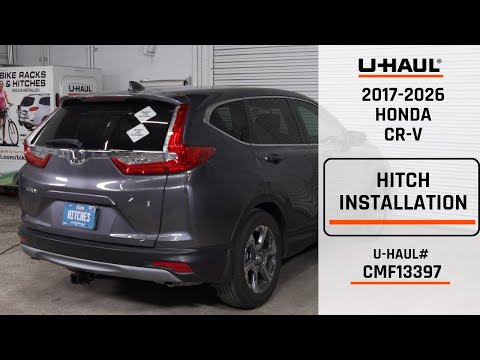 2017-2026 Honda CR-V | U-Haul Trailer Hitch Installation | CMF13397