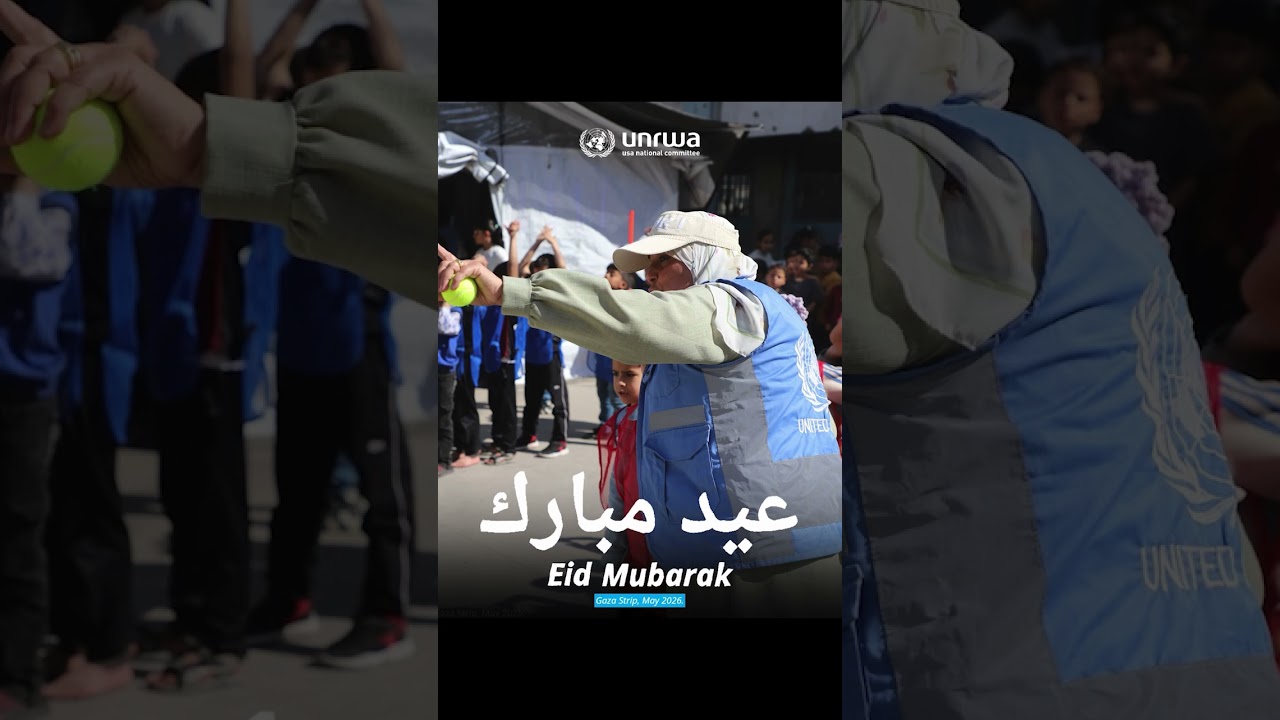 UNRWA in still in Gaza: Supporting Children Through Trauma During Eid