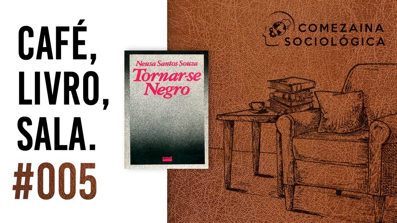 Café, Livro, Sala #005 - Tornar-se Negro