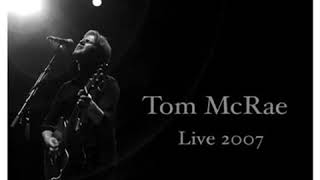 Tom McRae Live 2007 05 End Of The World News Dose Me Up