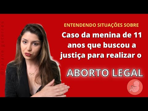 ABORTO LEGAL e MEDIDA PROTETIVA APLICADA - Caso da menina de 11 anos grávida por violência sexual