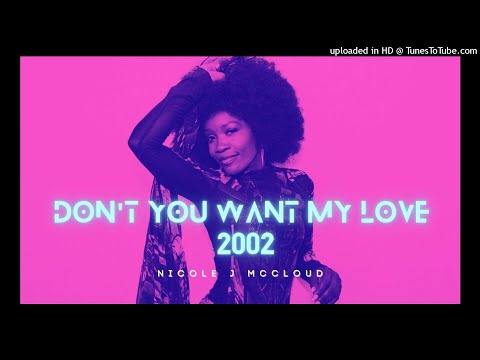 Nicole J McCloud 【 Don't You Want My Love 2002 】Progressive House ・ Tribal House ・ X Factor