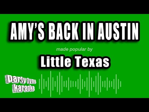 Amy's Back In Austin - Little Texas