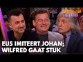 Eus imiteert Johan; Wilfred gaat stuk: 'Hij gaat er serieus op door!' | VANDAAG INSIDE