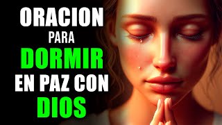 ORACIÓN de la NOCHE para Entregar el Alma a Dios y Dormir en Paz Profunda