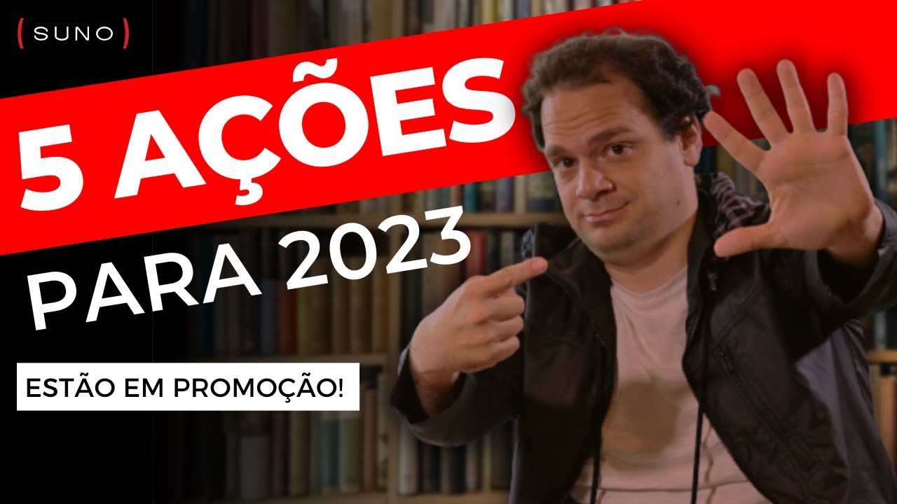 AS 5 MELHORES AÇÕES PARA 2023 (ESTÃO MUITO BARATAS)