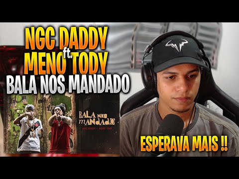 [ REACT ] NGC Daddy ft Meno Tody - Bala nos Mandado (Official Music Video)